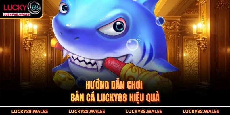 Bắn Cá Lucky88
